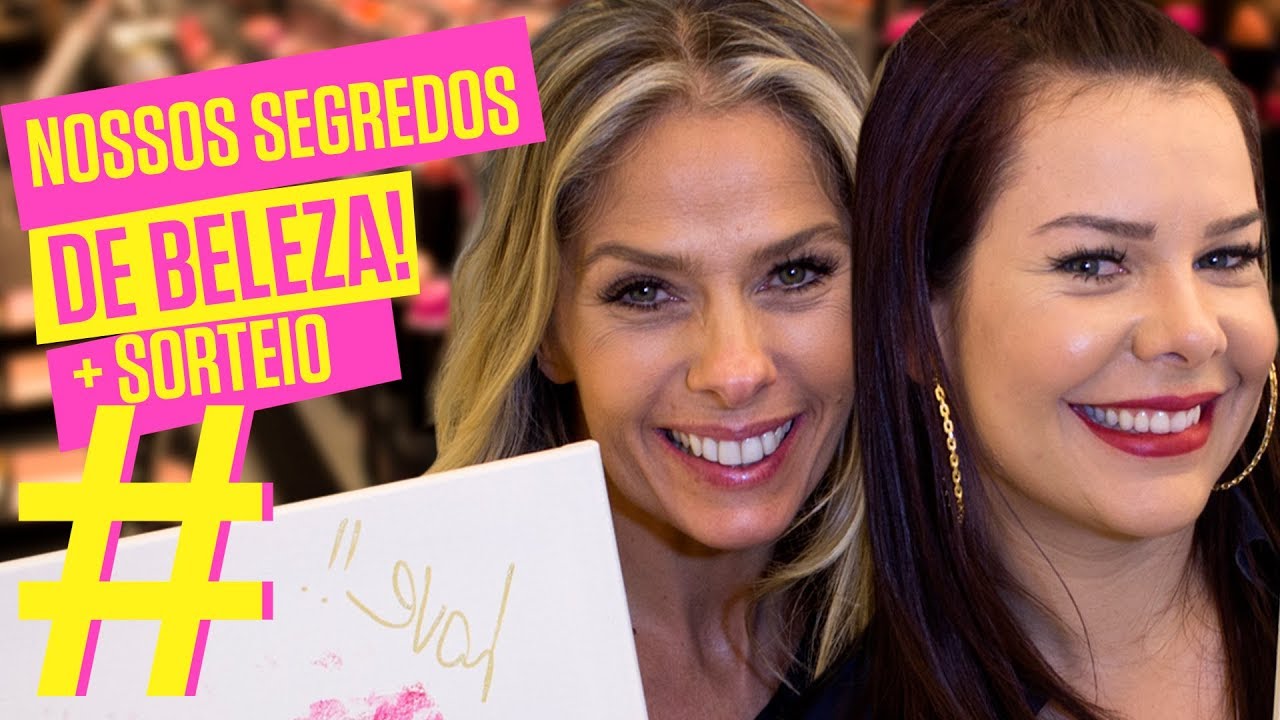 Truques de Beleza com Fernandinha Souza e Adriane Galisteu